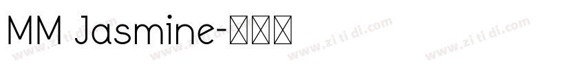MM Jasmine字体转换